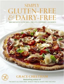 Simply Gluten-Free & Dairy-Free - Breakfasts, Lunches, Treats, Dinners, Desserts