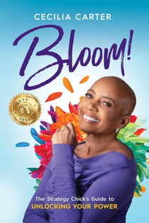 Bloom!: The Strategy Chick’s Guide to Unlocking Your Power