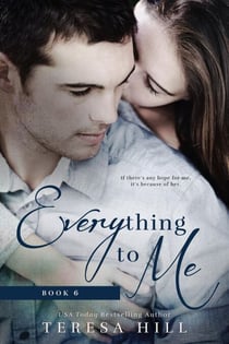 Everything To Me (Book 6) - Everything To Me, #6