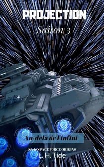 Projection : Au-delà de l'infini - Saison 3 - Space Force Origins, #9