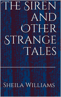 The Siren and Other Strange Tales