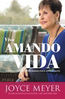Viva amando su vida - Acepte la aventura de ser dirigido por el Esp¿ritu Santo