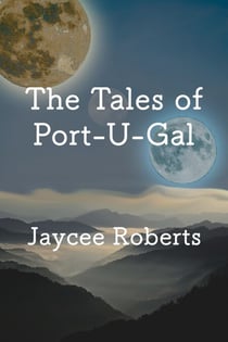 The Tales of Port-U-Gal 1 - The Tales of Port-U-Gal, #1