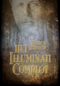 Het Illuminati Complot - Mysterieus België - Trilogie Maarten Dejonckheere, #3