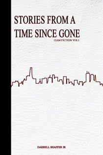 Stories From a Time Since Gone - 12 AM Fiction, #1