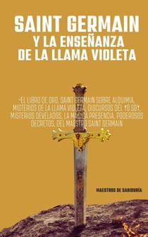 Saint Germain  y La Enseñanza  de la Llama Violeta