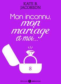 Mon inconnu, mon mariage et moi - Vol. 8