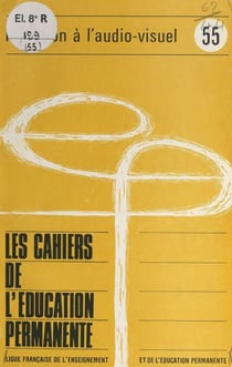 Initiation à l'audio-visuel - Interventions faites au 8e Salon du matériel audio-visuel