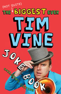 The (Not Quite) Biggest Ever Tim Vine Joke Book - Children's Edition
