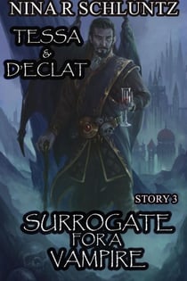 Surrogate For A Vampire : Tessa & D’eclat - For a Vampire, #3
