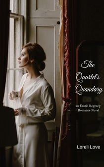 The Quartet's Quandary: an Erotic Regency Romance