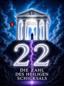 22 Die Zahl des Heiligen Schicksals