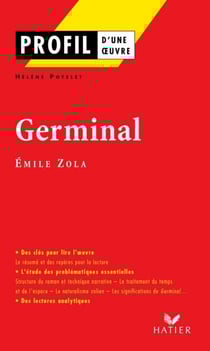 Profil - Zola (Emile) : Germinal - analyse littéraire de l'oeuvre