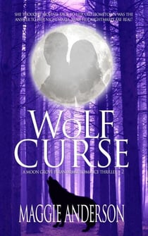 Wolf Curse - Moon Grove Paranormal Romance Thriller Series, #2