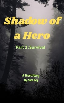 Shadow of a Hero :Survival - Shadow, #3