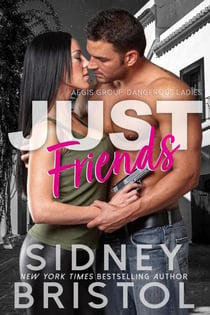 Just Friends - Aegis Group Dangerous Ladies, #2