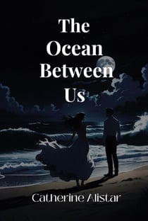 The Ocean Between Us - romance, #1