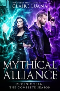 Mythical Alliance: Phoenix Team: The Complete Season - Mythical Alliance: Phoenix Team, #7