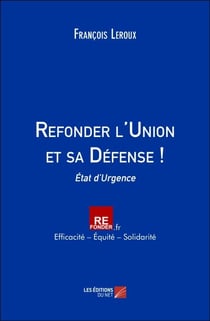 Refonder l'Union et sa Défense ! - État d’Urgence