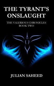 The Tyrant's Onslaught (The Valerious Chronicles: Book Two) - The Valerious Chronicles, #2