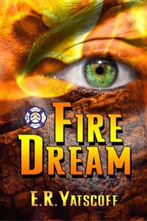 Fire Dream - Firefighter Crime Series, #1