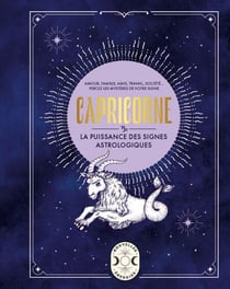 Capricorne, la puissance des signes astrologiques