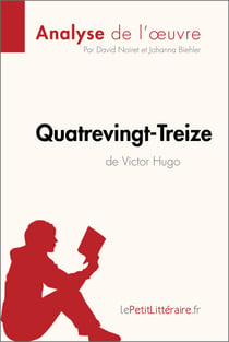 Quatrevingt-Treize de Victor Hugo (Analyse de l'oeuvre) - Analyse complète et résumé détaillé de l'oeuvre