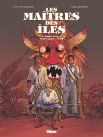 Les Maîtres des Iles - Tome 03 - Saint-Pierre, Martinique, 1848
