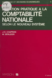 Initiation pratique à la comptabilité nationale, selon le nouveau système