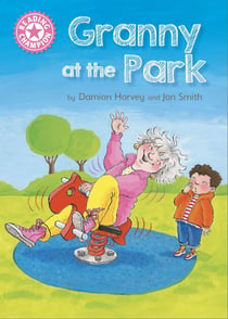 Granny at the Park - Independent Reading Pink 1B