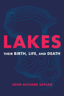 Lakes - Their Birth, Life, and Death