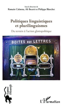 Politiques linguistiques et plurilinguistiques - Du terrain à l'action glottopolitique