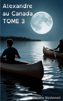 Alexandre au Canada tome 3 - Aventures et Amitié version spéciale Enfants Ados DYS (dyslexiques)