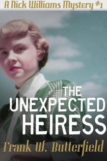 The Unexpected Heiress - A Nick Williams Mystery, #1