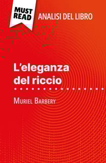L'eleganza del riccio di Muriel Barbery (Analisi del libro) - Analisi completa e sintesi dettagliata del lavoro
