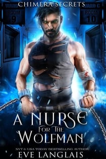 A Nurse for the Wolfman - Chimera Secrets, #1