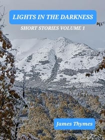 Lights in the Darkness - Short Stories, #1