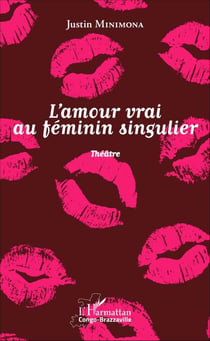 l'amour vrai au féminin singulier - Théâtre