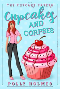 Cupcakes and Corpses - The Cupcake Capers, #3