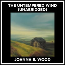 The Untempered Wind (Unabridged)