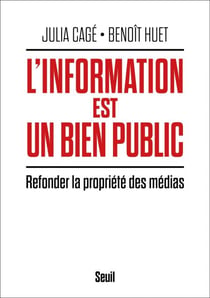L'information est un bien public - Refonder la propriété des médias