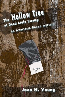 The Hollow Tree at Dead Mule Swamp - Anastasia Raven Mysteries, #2