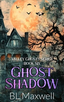 Ghost Shadow - Valley Ghosts Series, #6