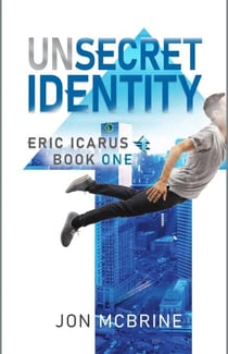Unsecret Identity - Eric Icarus, #1