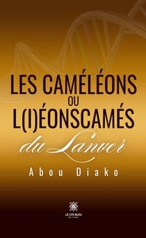 Les caméléons ou l(i)éonscamés du Lanver