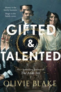 Gifted &amp; Talented - The Sunday Times bestselling dark, twisty and magical fantasy from internationally bestselling author Olivie Blake