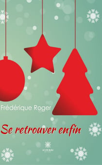 Se retrouver enfin - Roman