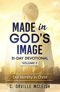 Made In God's Image 31-Day Devotional Volume 2: Our Identity in Christ