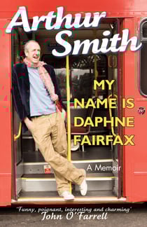 My Name is Daphne Fairfax - A Memoir