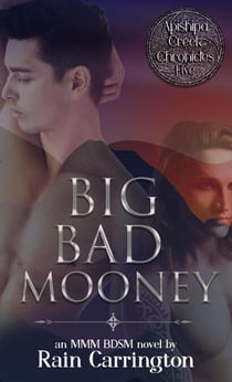 Big Bad Mooney - Apishipa Creek Chronicles, #5